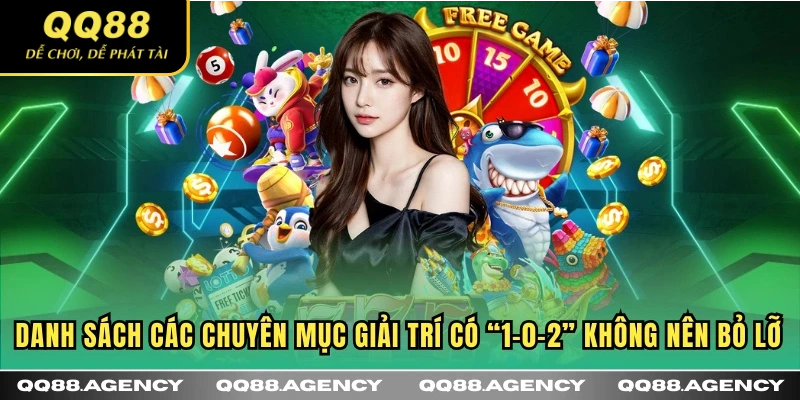 Danh sách các chuyên mục giải trí có “1-0-2” không nên bỏ lỡ