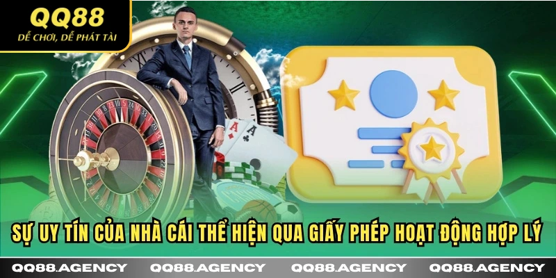 Sự uy tín của nhà cái thể hiện qua giấy phép hoạt động hợp lý